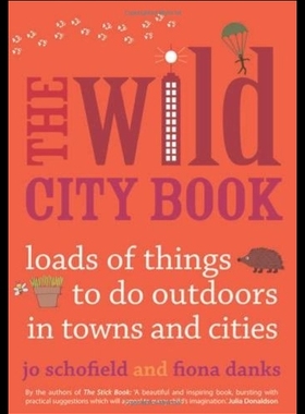 【预售】The Wild City Book: Loads of Things to