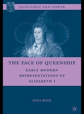 【预售】The Face of Queenship: Early Modern Representat
