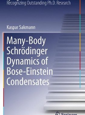 【预订】Many-Body Schrödinger Dynamics of Bo...
