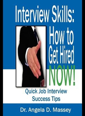 【预售】Interview Skills: How to Get Hired Now!: Quick Jo