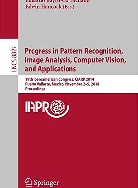 【预订】Progress in Pattern Recognition, Ima...