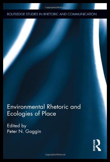 【预售】Environmental Rhetoric and Ecologies of Place