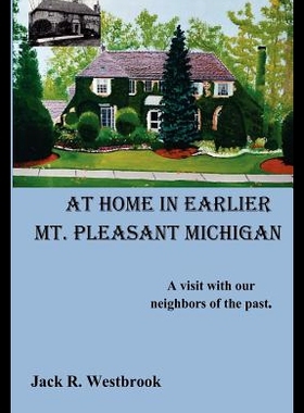 【预售】At Home in Earlier Mt. Pleasant Michigan: A Visit