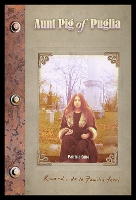 【预售】Aunt Pig of Puglia: Ricordi de La Familia Ferri