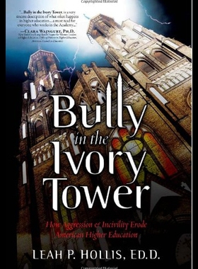 【预售】Bully in the Ivory Tower: How Aggression and Inci
