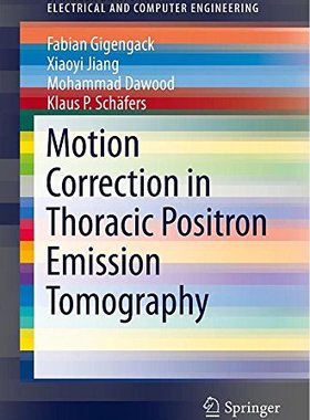 【预售】Motion Correction in Thoracic Positron Emissio...