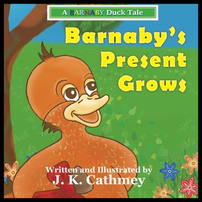 【预售】Barnaby's Present Grows: A Barnaby Duck Tale