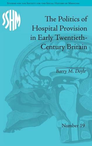 【预订】The Politics of Hospital Provision i...