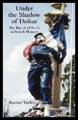 【预售】Under the Shadow of Defeat: The War of 1870-71