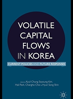 【预售】Volatile Capital Flows in Korea: Curre