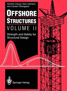 【预售】Offshore Structures: Volume II Strength and Safet...
