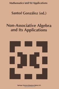 【预订】Non-Associative Algebra and Its Appl...