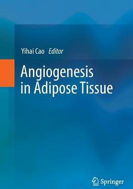 【预订】Angiogenesis in Adipose Tissue