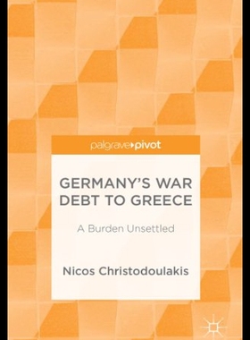 【预售】Germany's War Debt to Greece: A Burden Unsettled