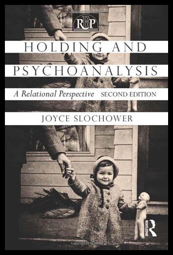 【预售】Holding and Psychoanalysis, 2nd Edition: A Relati