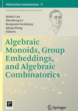 【预订】Algebraic Monoids, Group Embeddings,...
