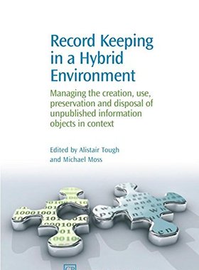 【预售】Record Keeping in a Hybrid Environment: Managi...