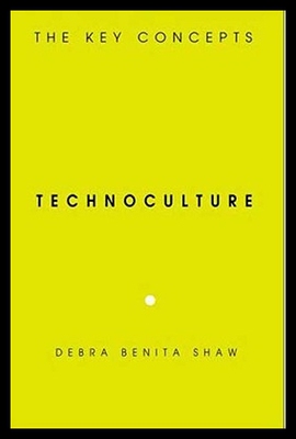 【预售】Technoculture: The Key Concepts...