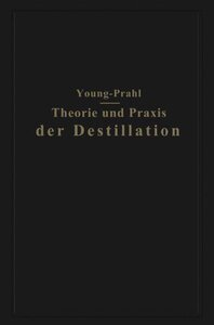 【预订】Theorie Und Praxis Der Destillation:...