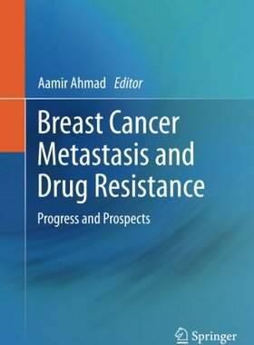 【预订】Breast Cancer Metastasis and Drug Re...