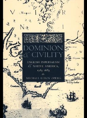 【预售】Dominion and Civility: English Imperialism, Nativ