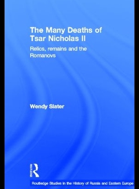 【预售】The Many Deaths of Tsar Nicholas II: Relics, Re