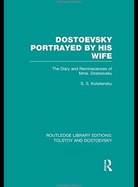 【预售】Dostoevsky Portrayed by His Wife: The Diary and R