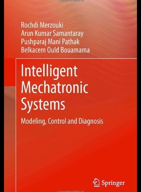 【预售】Intelligent Mechatronic Systems: Modeling, Contro