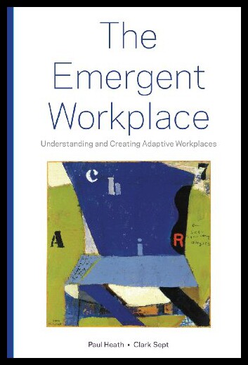 【预售】The Emergent Workplace: Understanding and Creatin