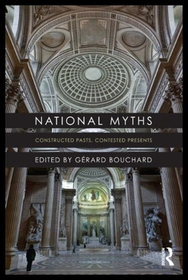 【预售】National Myths: Constructed Pasts, Contested Pres