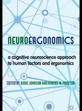 【预售】Neuroergonomics: A Cognitive Neuroscience Approac