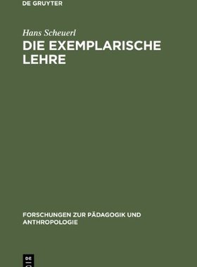 【预售】Die Exemplarische Lehre: Sinn Und Grenzen Eine...