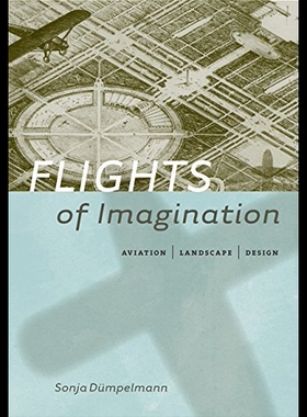 【预售】Flights of Imagination: Aviation, Land