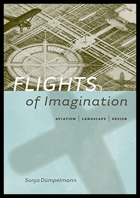 【预售】Flights of Imagination: Aviation, Land