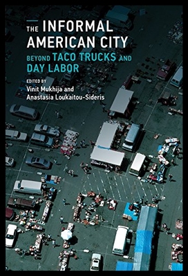 【预售】The Informal American City: Beyond Taco Trucks an