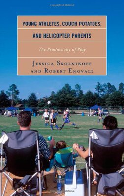 【预售】Young Athletes, Couch Potatoes, and Helicopter Pa...