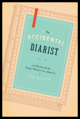 【预售】The Accidental Diarist: A History of the Daily Pl