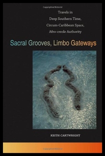 【预售】Sacral Grooves, Limbo Gateways: Travels in Deep S