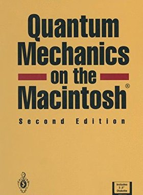 【预订】Quantum Mechanics on the Macintosh(r)