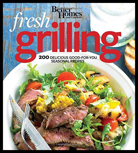 【预售】Better Homes and Gardens Fresh Grilling: 200 Deli