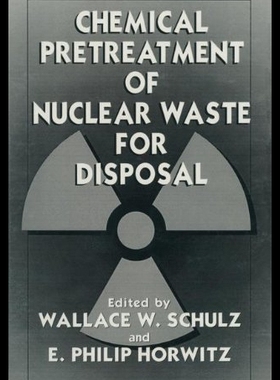【预售】Chemical Pretreatment of Nuclear Waste for Dispos