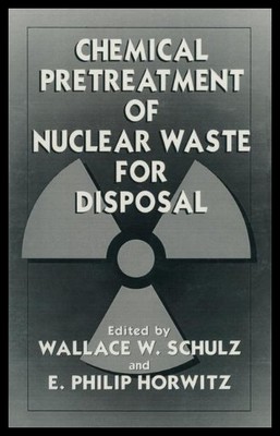 【预售】Chemical Pretreatment of Nuclear Waste for Dispos