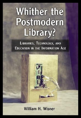 【预售】Whither the Postmodern Library?: Libraries, Techn