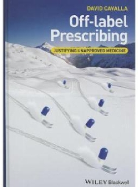 【预订】Off-Label Prescribing - Justifying U...
