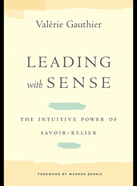 【预售】Leading with Sense: The Intuitive Power of Savoir