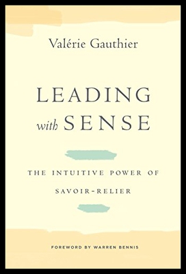 【预售】Leading with Sense: The Intuitive Power of Savoir