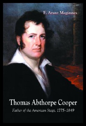【预售】Thomas Abthorpe Cooper: Father of the American St