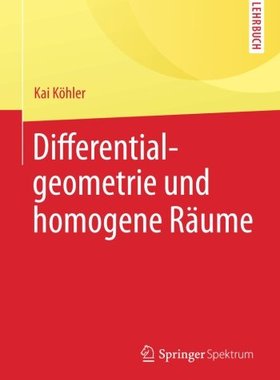 【预订】Differentialgeometrie Und Homogene Raume