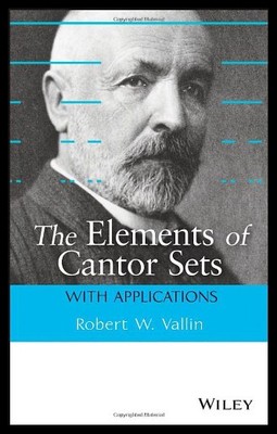 【预售】The Elements of Cantor Sets: With Applications