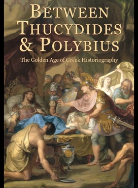 【预售】Between Thucydides and Polybius: The Golden Age o